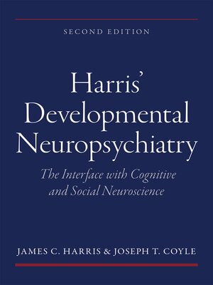 cover image of Harris' Developmental Neuropsychiatry